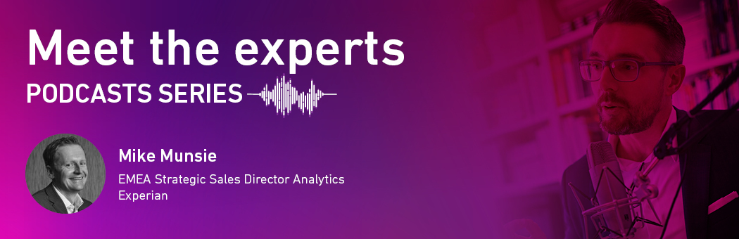 Meet the experts - Experian podcasts series